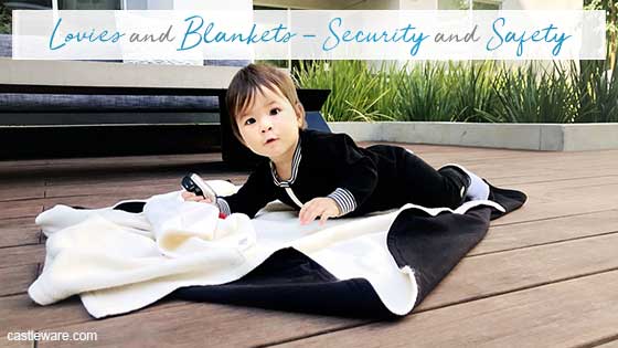 Lovies and Blankets - Security and Safety