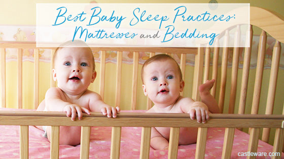 Best Baby Sleep Practices: Mattresses and Bedding